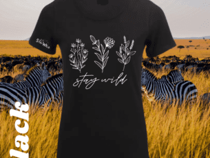 Stay Wild Flower Ladies T-Shirt Black